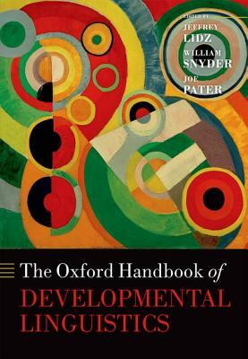 The Oxford Handbook of Developmental Linguistics by 