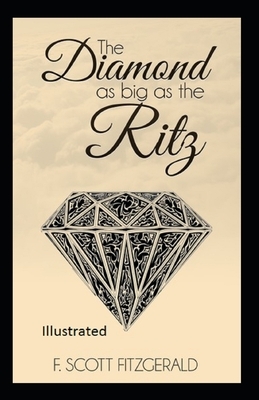 The Daimond as Big as Ritz Illustrated by F. Scott Fitzgerald