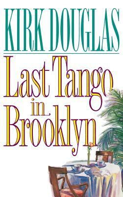 Last Tango in Brooklyn by Kirk Douglas