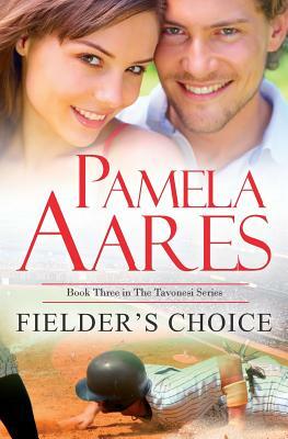 Fielder's Choice by Pamela Aares