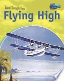 Flying High: Air Travel Past and Present by Jane Shuter