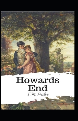 Howards End Illustrated by E.M. Forster