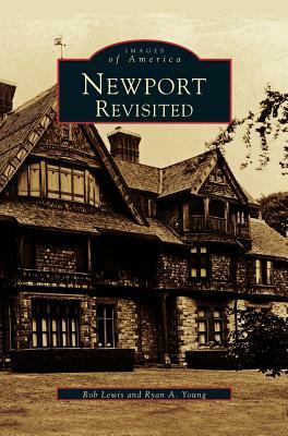 Newport Revisited by Rob Lewis, Ryan A. Young