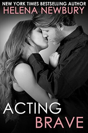 Acting Brave by Helena Newbury