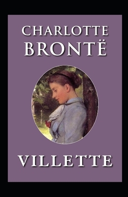 Villette Illustrated by Charlotte Brontë