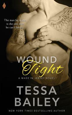 Wound Tight by Tessa Bailey