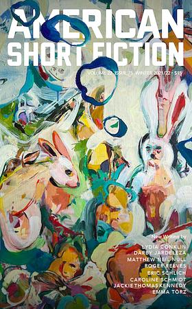 American Short Fiction (Volume 25, Issue 75, Spring 2022) by Adeena Reitberger, Rebecca Markovits