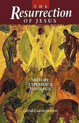Resurrection of Jesus by Gerd Luedemann