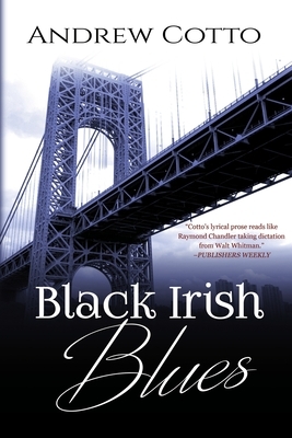 Black Irish Blues: A Caesar Stiles Mystery by Andrew Cotto