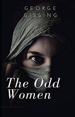 The Odd Women Illustrated by George Gissing