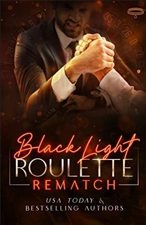 Black Light: Roulette Rematch by Raisa Greywood, Renee Rose, Sinistre Ange, Livia Grant, Jennifer Bene, Shane Starrett, Measha Stone, Maggie Ryan, Ann Mayburn