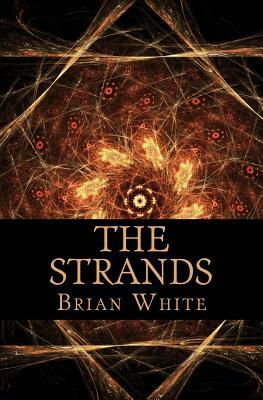 The Strands by Brian White