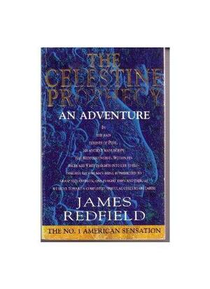 The Celestine Prophecy: An Adventure by James Redfield