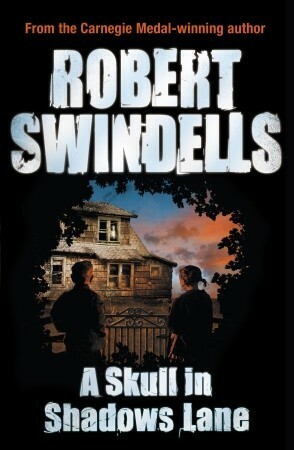 A Skull in Shadows Lane by Robert Swindells
