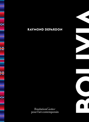 Raymond Depardon: Bolivia by Raymond Depardon
