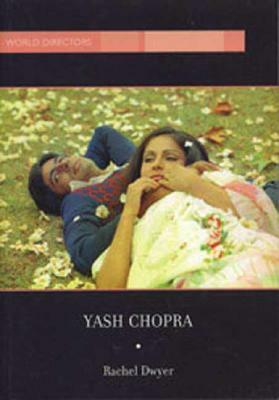 Yash Chopra by Rachel Dwyer