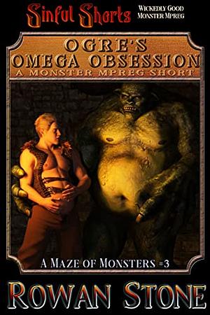 Ogre's Omega Obsession by Rowan Stone