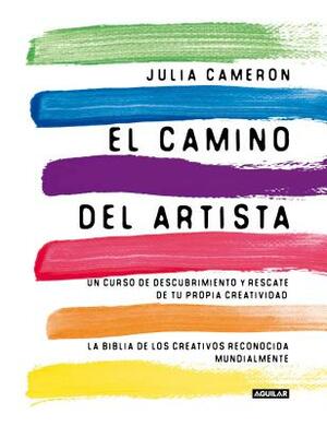 El Camino del Artista / The Artist's Way by Julia Cameron