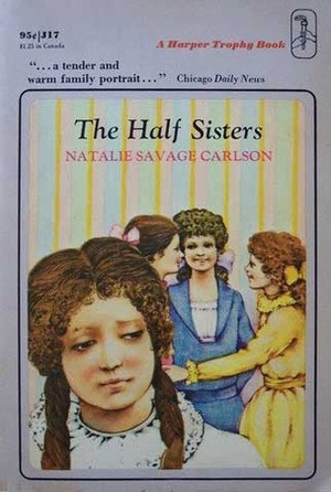 The Half Sisters by Natalie Savage Carlson