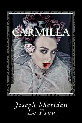 Carmilla by J. Sheridan Le Fanu