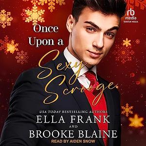 Once Upon a Sexy Scrooge by Ella Frank, Brooke Blaine