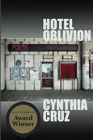Hotel Oblivion by Cynthia Cruz