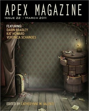 Apex Magazine - March 2011 (Issue 22) by Catherynne M. Valente, Kat Howard, Veronica Schanoes, Darin Bradley