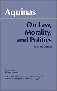 On Law, Morality, And Politics, Second Edition by St. Thomas Aquinas, William P. Baumgarth, Richard J. Regan