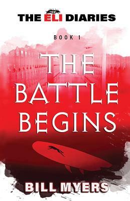 The Battle Begins by Bill Myers