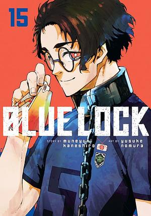 Blue Lock, Vol. 15 by Muneyuki Kaneshiro