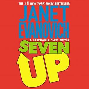 Seven Up: A Stephanie Plum Novel by Janet Evanovich
