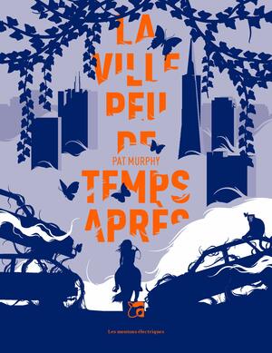 La Ville peu de temps après by Pat Murphy