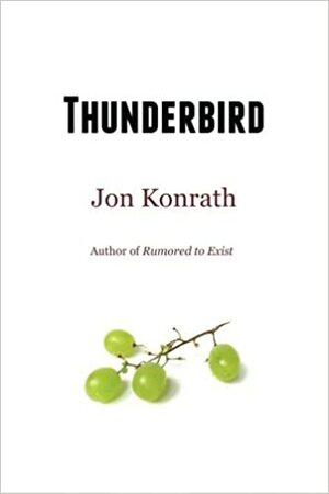 Thunderbird by Jon Konrath