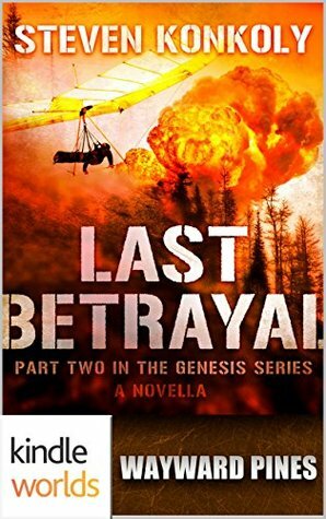 Last Betrayal by Steven Konkoly