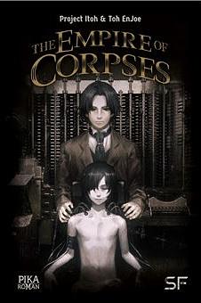 The Empire of Corpses by Project Itoh, Toh EnJoe