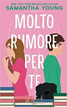 Molto rumore per te by Samantha Young