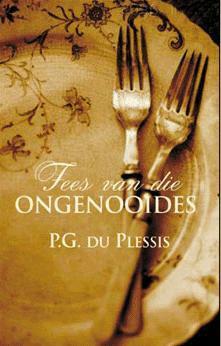 Fees van die ongenooides by P.G. du Plessis