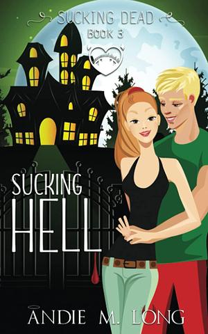 Sucking Hell by Andie M. Long