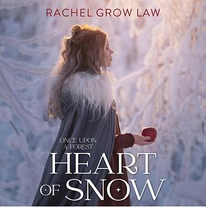 Heart of Snow by Rachel Grow Law