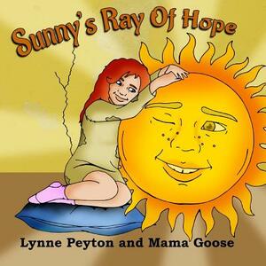 Sunny's Ray of Hope by Mama Goose