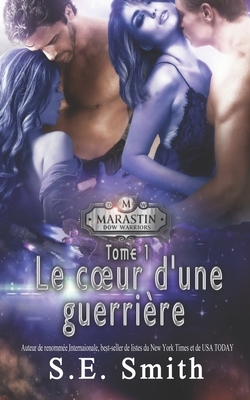 Le coeur d'une guerrière: Marastin Dow, une nouvelle by S.E. Smith