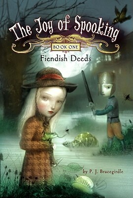 Fiendish Deeds by P.J. Bracegirdle