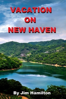 Vacation on New Haven by Jim Hamilton