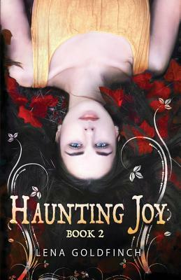 Haunting Joy: Book 2 by Lena Goldfinch