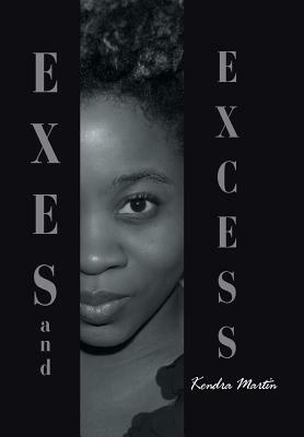 Exes and Excess by Kendra Martin