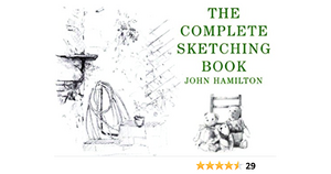 The Complete Sketching Book by John Hamilton