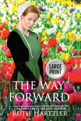 The Way Forward Large Print by Ruth Hartzler