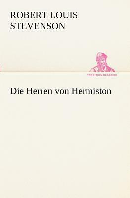 Die Herren von Hermiston by Robert Louis Stevenson