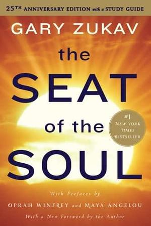 NEW-The Seat of the Soul: 25th Anniversary Edition with a Study Guide by Gary Zukav, Gary Zukav