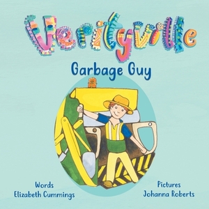 The Garbage Guy by Elizabeth Mary Cummings